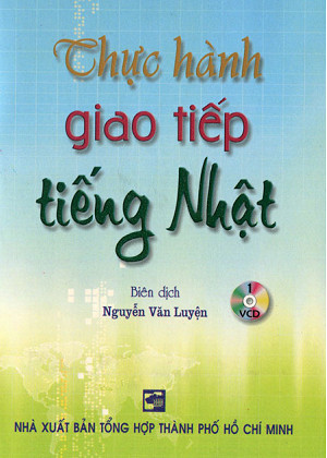 9 cuốn sách dạy tiếng Nhật dễ nhìn, dễ hiểu sach thuc hanh giao tiep tieng nhat 9 cuốn sách dạy tiếng Nhật dễ nhìn, dễ hiểu