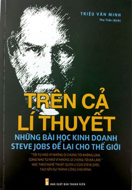 sach tren ca li thuyet 9 quyển sách hay về Steve Jobs đọc để khác biệt !