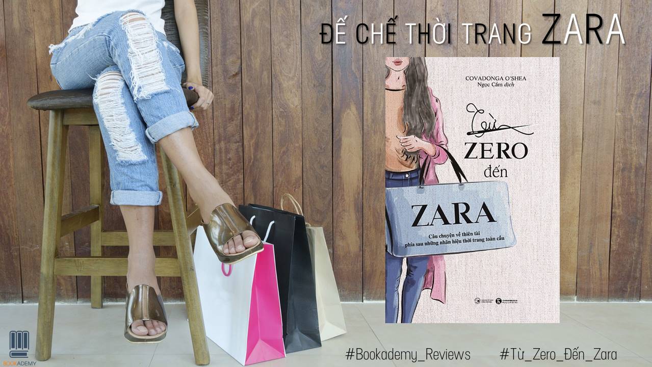 Review Sách “Từ Zero Đến Zara”: Đế Chế Thời Trang Mang Tên Zara - YBOX