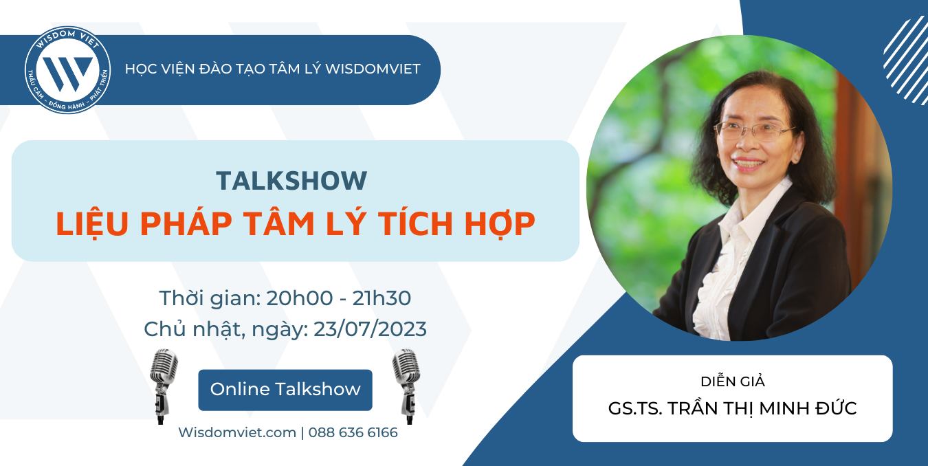 Online Talkshow Liệu Pháp Tâm Lý Tích Hợp GS TS Trần Thị Minh Đức