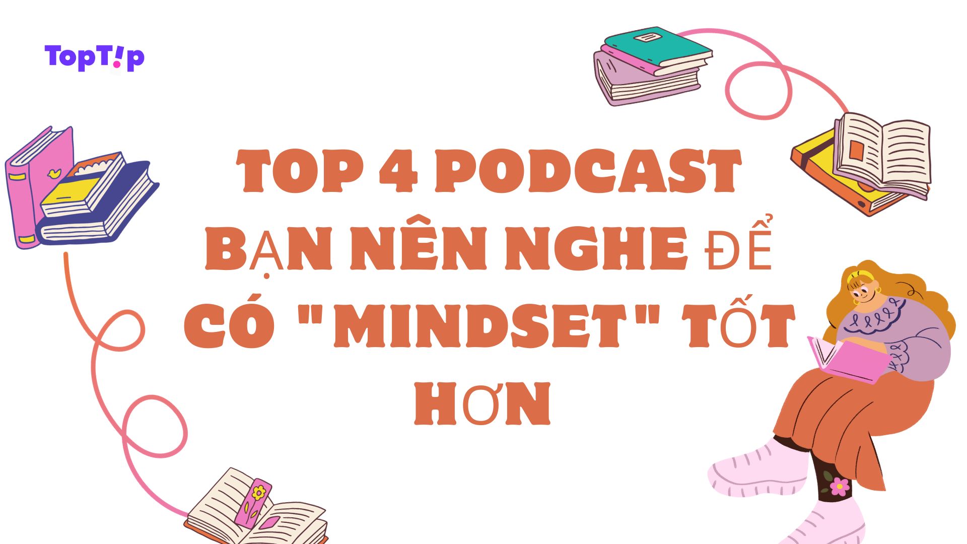 [TopTip] Top 4 Podcast Bạn Nên Nghe Để Có "Mindset" Tốt Hơn - YBOX